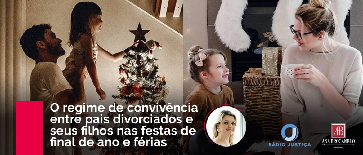O regime de convivência entre pais divorciados e seus filhos nas festas de final de ano.