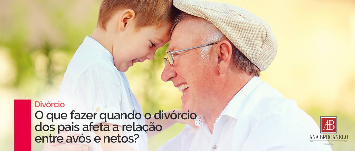 O que fazer quando o Divórcio dos pais afeta a relação entre avós e netos?